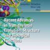 Recent Advances in Transthyretin Evolution, Structure and Biological Functions eBook