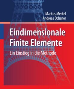 Eindimensionale Finite Elemente: Ein Einstieg in die Methode eBook