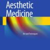 Aesthetic Medicine: Art and Techniques eBook