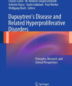Dupuytren’s Disease and Related Hyperproliferative Disorders: Principles, Research, and Clinical Perspectives eBook