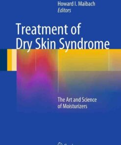Treatment of Dry Skin Syndrome: The Art and Science of Moisturizers eBook