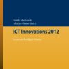 ICT Innovations 2012: Secure and Intelligent Systems eBook