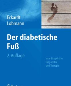 Der diabetische Fuß: Interdisziplinäre Diagnostik und Therapie eBook