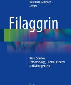 Filaggrin: Basic Science, Epidemiology, Clinical Aspects and Management eBook