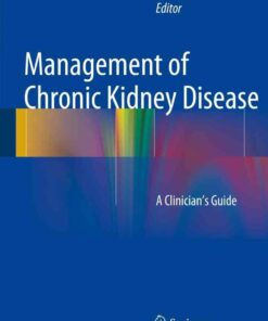 Management of Chronic Kidney Disease: A Clinician’s Guide eBook