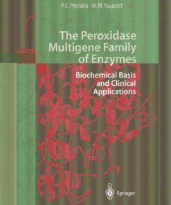 The Peroxidase Multigene Family of Enzymes: Biochemical Basis and Clinical Applications eBook