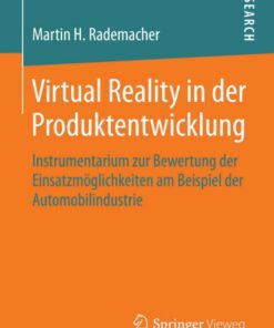 Virtual Reality in der Produktentwicklung: Instrumentarium zur Bewertung der Einsatzmöglichkeiten am Beispiel der Automobilindustrie eBook