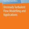 Unsteady Turbulent Flow Modelling and Applications eBook