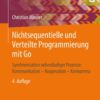 Nichtsequentielle und Verteilte Programmierung mit Go: Synchronisation nebenläufiger Prozesse: Kommunikation – Kooperation – Konkurrenz eBook
