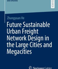 Future Sustainable Urban Freight Network Design in the Large Cities and Megacities eBook
