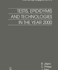 Testis, Epididymis and Technologies in the Year 2000: 11th European Workshop on Molecular and Cellular Endocrinology of the Testis eBook