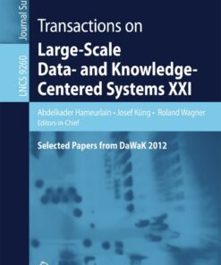 Transactions on Large-Scale Data- and Knowledge-Centered Systems XXI: Selected Papers from DaWaK 2012 eBook