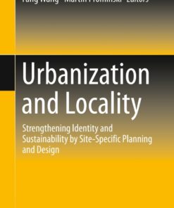 Urbanization and Locality: Strengthening Identity and Sustainability by Site-Specific Planning and Design eBook