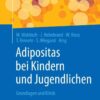 Adipositas bei Kindern und Jugendlichen: Grundlagen und Klinik eBook