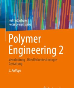 Polymer Engineering 2: Verarbeitung, Oberflächentechnologie, Gestaltung eBook