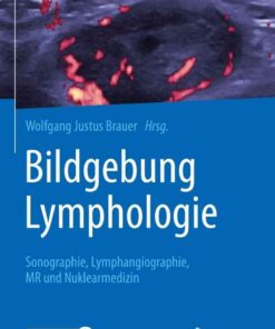 Bildgebung Lymphologie: Sonographie, Lymphangiographie, MR und Nuklearmedizin eBook