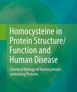 Homocysteine in Protein Structure/Function and Human Disease: Chemical Biology of Homocysteine-containing Proteins eBook