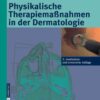 Physikalische Therapiemaßnahmen in der Dermatologie eBook