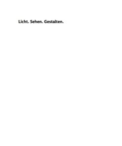 Licht. Sehen. Gestalten.Lichttechnische und wahrnehmungspsychologische Grundlagen für Architekten und Lichtdesigner eBook