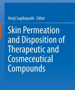 Skin Permeation and Disposition of Therapeutic and Cosmeceutical Compounds eBook