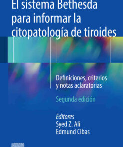 El sistema Bethesda para informar la citopatología de tiroides: Definiciones, criterios y notas aclaratorias eBook