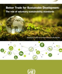 Better Trade for Sustainable Development: The Role of Voluntary Sustainability Standards eBook