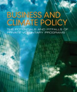 Business and Climate Policy: The Potentials and Pitfalls of Private Voluntary Programs eBook