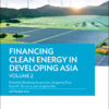 Financing Clean Energy in Developing Asia—Volume 2 eBook