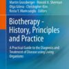 Biotherapy - History, Principles and Practice: A Practical Guide to the Diagnosis and Treatment of Disease using Living Organisms eBook