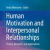 Human Motivation and Interpersonal Relationships: Theory, Research, and Applications eBook