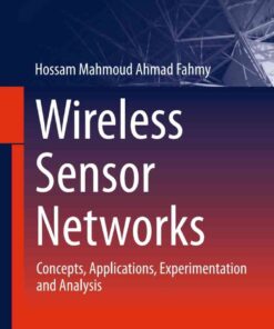 Wireless Sensor Networks: Concepts, Applications, Experimentation and Analysis eBook