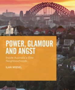 Power, Glamour and Angst: Inside Australia's Elite Neighbourhoods eBook
