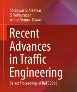 Recent Advances in Traffic Engineering: Select Proceedings of RATE 2018, 1st Edition eBook