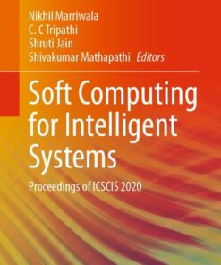 Soft Computing for Intelligent Systems: Proceedings of ICSCIS 2020 eBook