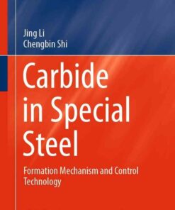 Carbide in Special Steel: Formation Mechanism and Control Technology eBook