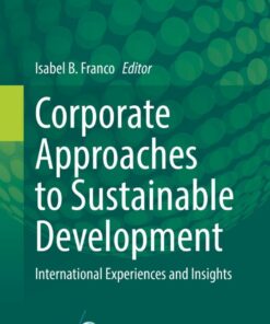 Corporate Approaches to Sustainable Development: International Experiences and Insights eBook