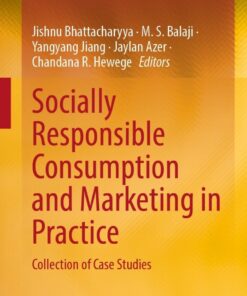 Socially Responsible Consumption and Marketing in Practice: Collection of Case Studies eBook