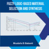 FUZZY LOGIC-BASED MATERIAL SELECTION AND SYNTHESIS eBook
