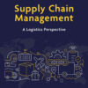Supply Chain Management: A Logistics Perspective, 12th Edition eBook
