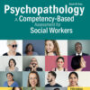 Psychopathology: A Competency-Based Assessment for Social Workers, 5th Edition eBook