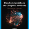 Data Communication and Computer Networks: A Business User's Approach, 9th Edition eBook