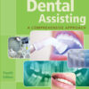 Dental Assisting: A Comprehensive Approach, 4th Edition eBook