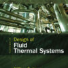 Design of Fluid Thermal Systems, 4th Edition eBook
