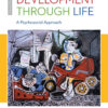 Development Through Life: A Psychosocial Approach, 12th Edition eBook