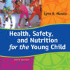 Health, Safety, and Nutrition for the Young Child, 9th Edition eBook