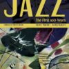 Jazz: The First 100 Years, 3rd Edition eBook