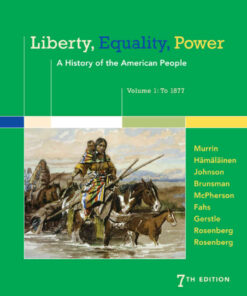 Liberty, Equality, Power: A History of the American People, Volume 1: To 1877, 7th Edition eBook