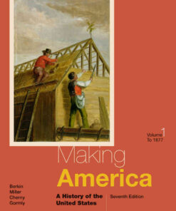 Making America: A History of the United States, Volume I: To 1877, 7th Edition eBook