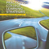Practicing College Learning Strategies, 7th Edition eBook