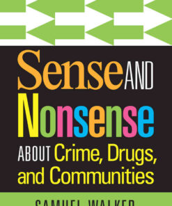 Sense and Nonsense About Crime, Drugs, and Communities, 8th Edition eBook